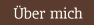 �ber mich